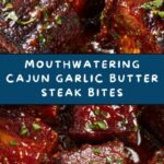 Cajun Garlic Butter Steak Bites Recipe