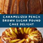 Caramelized Peach and Brown Sugar Pound Cake Recipe
