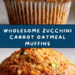 Zucchini Carrot Oatmeal Muffins Recipe