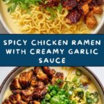 Fiery Chicken Ramen with Creamy Garlic Sauce Recipe