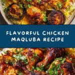 Chicken Maqluba – Middle Eastern Upside-Down Rice Recipe