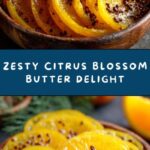 Sun-Kissed Citrus Blossom Butter Recipe