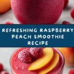 Raspberry Peach Smoothie Recipe