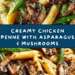 Creamy Mushroom and Asparagus Chicken Penne Recipe