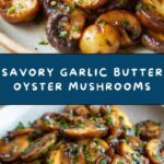 Garlic Butter Oyster Mushrooms Recipe