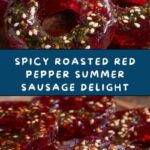 Roasted Red Pepper and Jalapeño Summer Sausage Recipe