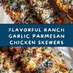 Ranch Garlic Parmesan Chicken Skewers Recipe