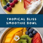 Tropical Smoothie Bowl Recipe