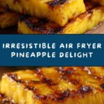 Air Fryer Pineapple Recipe