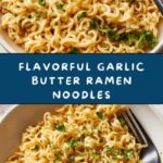 Garlic Butter Ramen Noodles Recipe