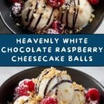 White Chocolate Raspberry Cheesecake Balls Recipe