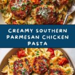 Southern Style Creamy Parmesan Chicken Pasta Recipe