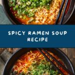 Spicy Ramen Soup: A Flavorful, Quick, and Comforting Meal Recipe
