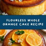 Whole Orange Cake – Flourless Recipe