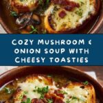 Mushroom & Caramelized Onion Soup with Cheesy Toasties Recipe