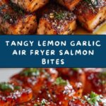 Lemon Garlic Air Fryer Salmon Bites Recipe