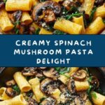 Spinach Mushroom Pasta Recipe