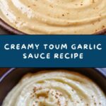 Toum Garlic Sauce Recipe