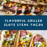 Grilled Elote Steak Tacos Recipe