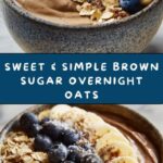 Brown Sugar Overnight Oats Recipe