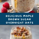 Maple Brown Sugar Overnight Oats Recipe