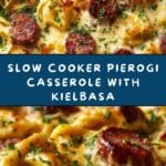 Crockpot Pierogi Casserole with Kielbasa Recipe