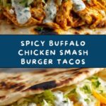 Buffalo Chicken Smash Burger Tacos Recipe