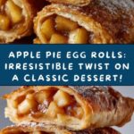 Apple Pie Egg Rolls: An Amazing Ultimate Recipe