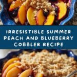Summer Peach and Blueberry Cobbler Recipe