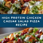 High Protein Chicken Caesar Salad Pizza Recipe
