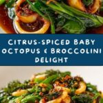 Citrus-Spiced Baby Octopus with Crunchy Broccolini Recipe