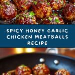 Spicy Honey Garlic Chicken Meatballs Recipe