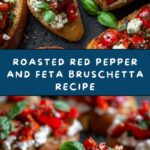Roasted Red Pepper and Feta Bruschetta Recipe