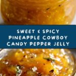 Pineapple-Cowboy Candy Pepper Jelly Recipe