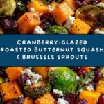 Cranberry-Glazed Roasted Butternut Squash, Brussels Sprouts Recipe