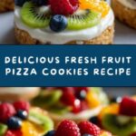 Fresh Fruit Pizza Cookies Recipe