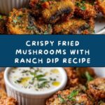 Fried Sliced Mushrooms with Ranch Recipe