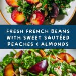 French Beans with Sautéed Peaches and Almonds Recipe