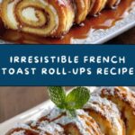 Golden-brown French Toast Roll-Ups Recipe