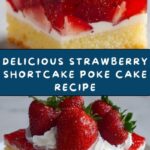 Strawberry Shortcake Poke Cake Recipe
