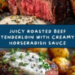 Roasted Beef Tenderloin with Creamy Horseradish Sauce Recipe