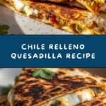 Chile Relleno Quesadilla Recipe