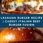 Lasagna Burger: A Delicious Fusion of Two Favorites Recipe