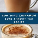 Cinnamon Sore Throat Tea Recipe