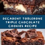 Toblerone Triple Chocolate Cookies Recipe