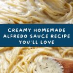 Best Homemade Alfredo Sauce Recipe