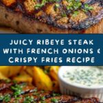 Tremendous Ribeye Steak with French Onions and French Fries Feast Recipe