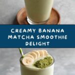 Banana Matcha Smoothie Recipe