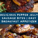 Easy Pepper Jelly Sausage Breakfast Bites Recipe