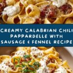 Creamy Calabrian Chili Pappardelle with Sausage & Fennel Recipe